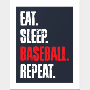 EAT. SLEEP. BASEBALL. REPEAT. Posters and Art